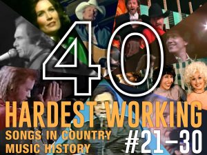 In Honor of Labor Day, the 40 Hardest Working Songs in Country Music History: #21–30